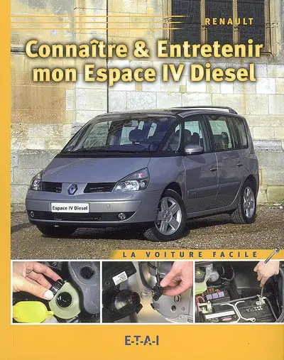 Connaître & entretenir mon Espace IV diesel