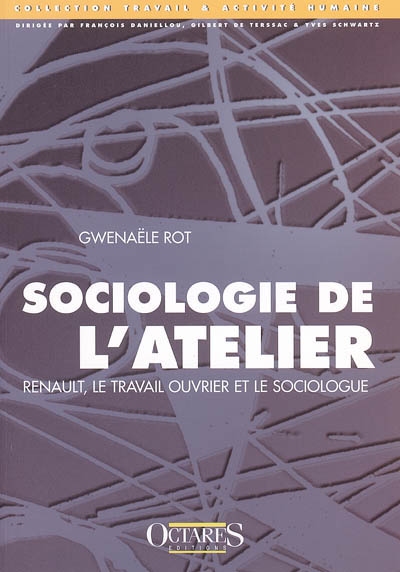 Sociologie de l'atelier : Renault, le travail ouvrier et le sociologue