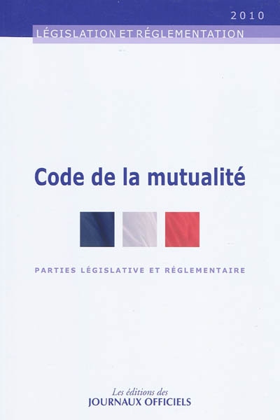 Code de la mutualité : parties législative et réglementaire