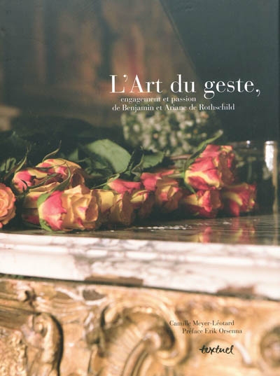 L'art du geste : engagement et passion de Benjamin et Ariane de Rothschild