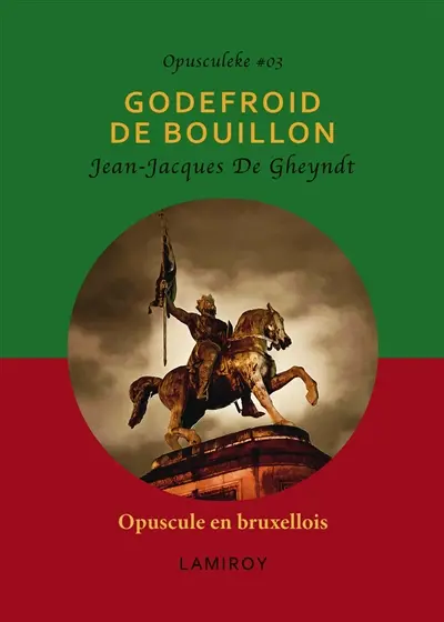 L'histoire de Godefroid de Bouillon racontée en brusseleir par un vrai Bruxellois