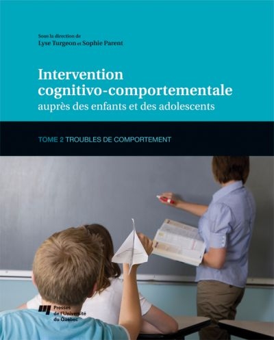 Intervention cognitivo-comportementale auprès des enfants et des adolescents. Troubles de comportement