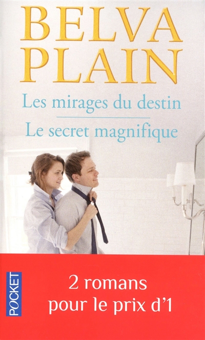 Les mirages du destin. Le secret magnifique
