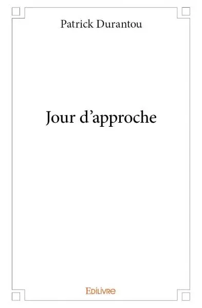 Jour d’approche