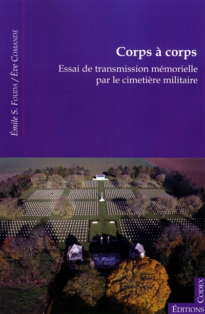 Corps à corps : essai de transmission mémorielle par le cimetière militaire