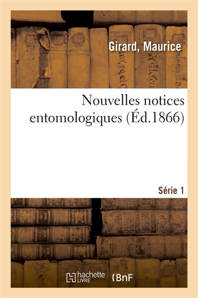 Nouvelles notices entomologiques. Série 1