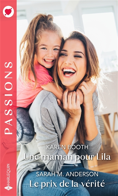 Une maman pour Lila. Le prix de la vérité