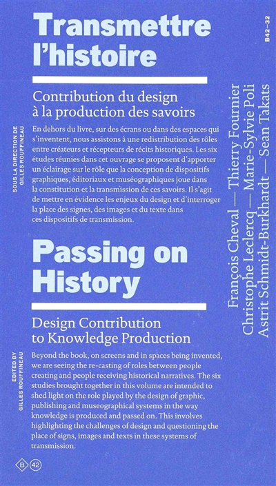 Transmettre l'histoire : contribution du design à la production des savoirs. Passing on history : design contribution to knowledge production