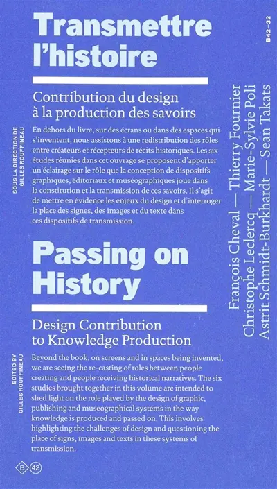 Transmettre l'histoire : contribution du design à la production des savoirs. Passing on history : design contribution to knowledge production
