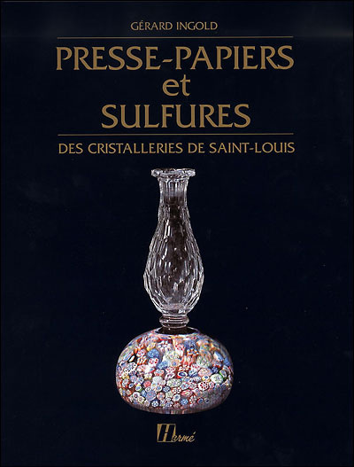 Presse-papiers et sulfures des cristalleries de Saint-Louis