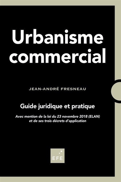 Urbanisme commercial : guide juridique et pratique