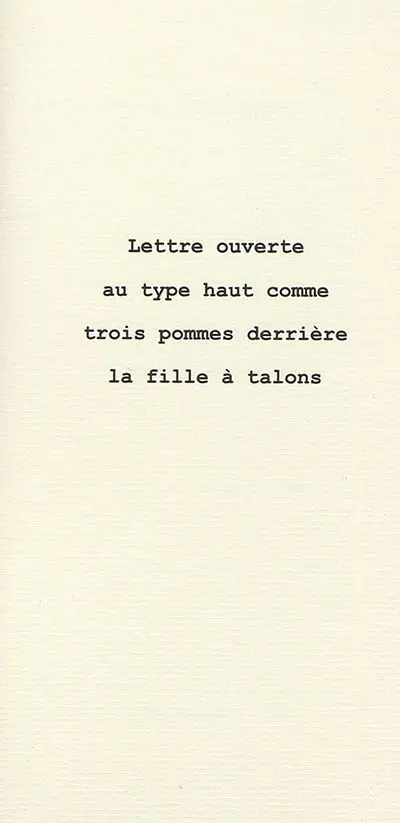 Lettre ouverte au type haut comme trois pommes derrière la fille à talons