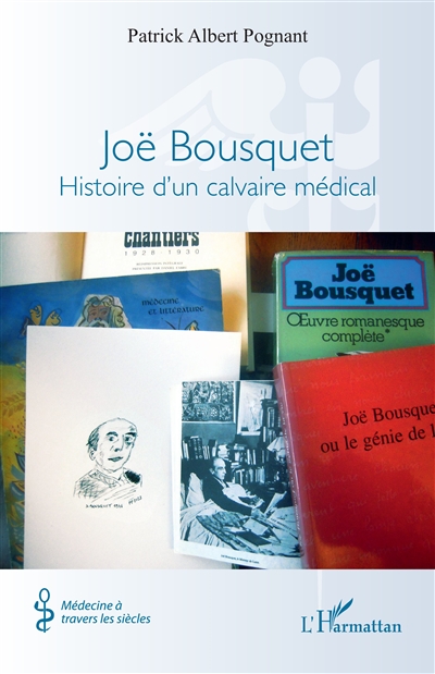 Joë Bousquet : histoire d'un calvaire médical
