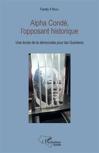 Alpha Condé, l'opposant historique : une école de la démocratie pour les Guinéens