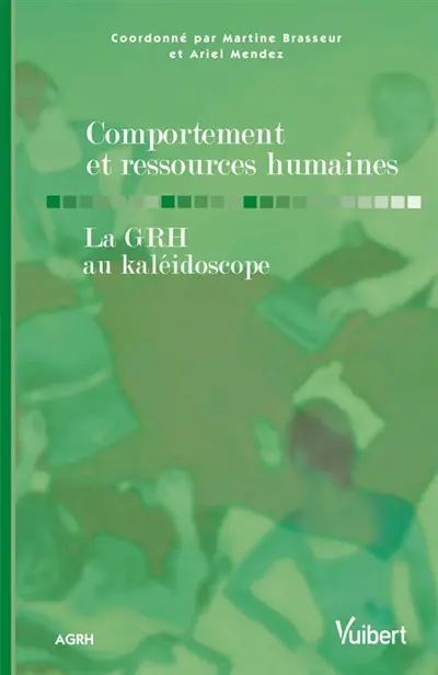 Comportement et ressources humaines : la GRH au kaléidoscope