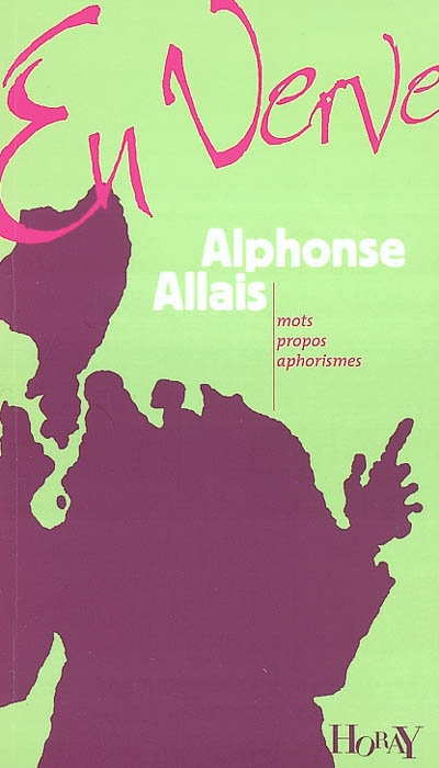 Alphonse Allais en verve