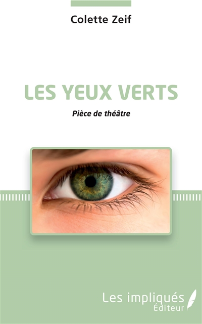 Les yeux verts : pièce de théâtre