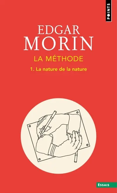 La méthode. Vol. 1. La nature de la nature La méthode. Vol. 1. La nature de la nature