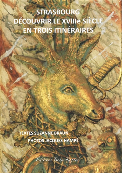 Strasbourg : découvrir le XVIIIe siècle en trois itinéraires