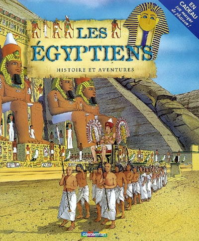 Histoire et aventures. Vol. 3. Les égyptiens