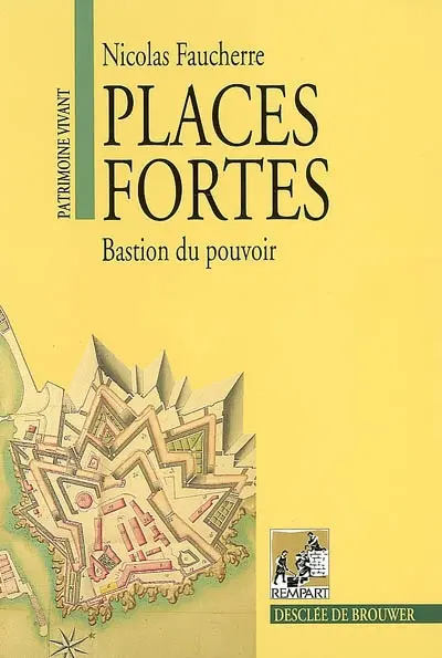 Places fortes : bastion du pouvoir