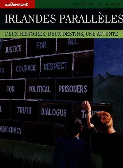 Irlandes parallèles : deux histoires, deux destins, une attente