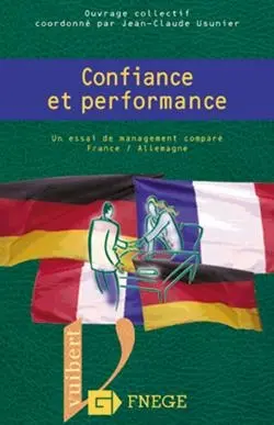 Confiance et performance : un essai de management comparé France-Allemagne