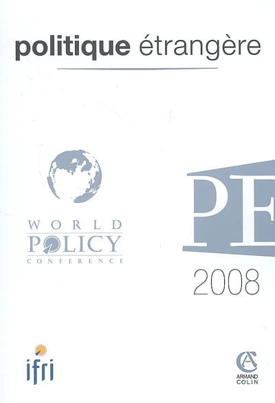 politique étrangère, n° spéc.. world policy conference 2008