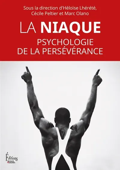 La niaque : psychologie de la persévérance