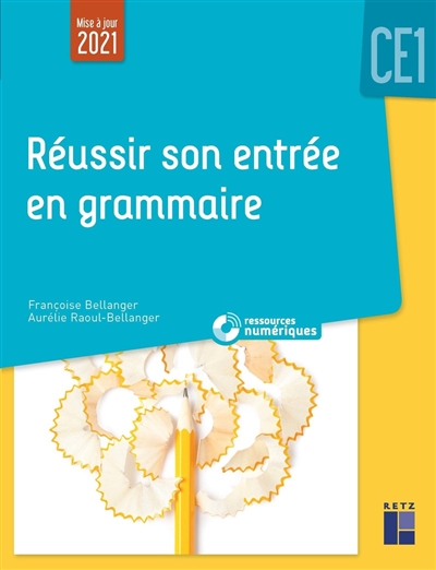 Réussir son entrée en grammaire. CE1