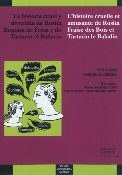 La historia cruel y divertida de Rosita Boquita de Fresa y de Tartarin el Bailarin. L'histoire cruelle et amusante de Rosita Fraise des Bois et de Tartarin le Baladin