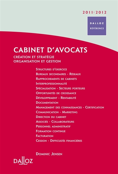 Cabinet d'avocats 2011-2012 : création et stratégie, organisation et gestion