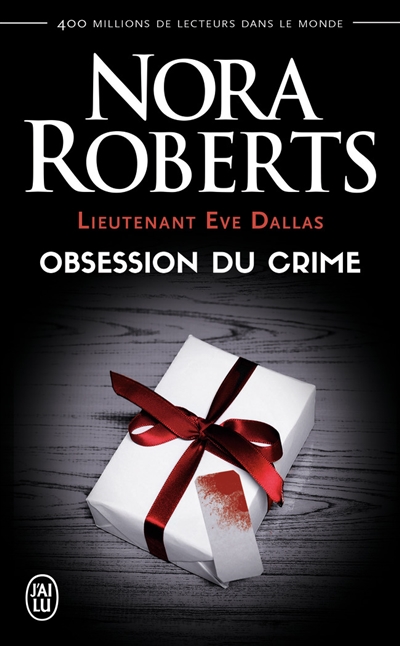 Lieutenant Eve Dallas. Vol. 40. Obsession du crime