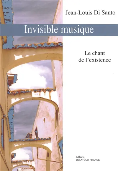 Invisible musique : le chant de l'existence