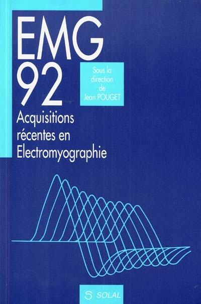 EMG 92 : acquisitions récentes en électromyographie