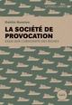 La société de provocation : essai sur l'obscénité des riches