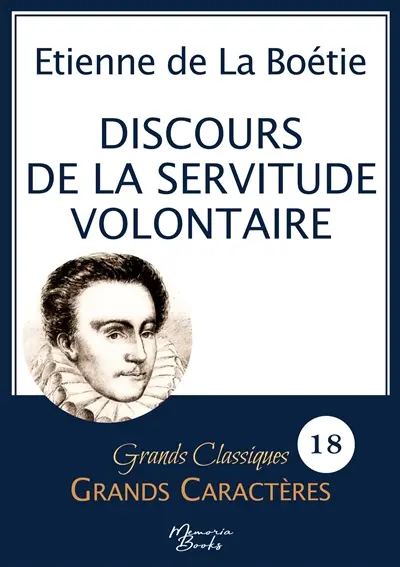 Discours de la servitude volontaire en grands caractères : Police Arial 18 facile à lire