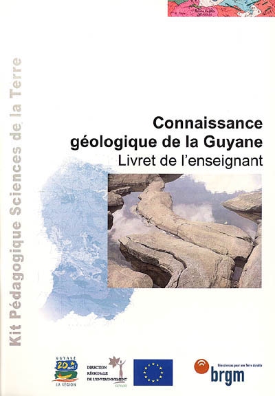 Connaissance géologique de la Guyane : livret de l'enseignant
