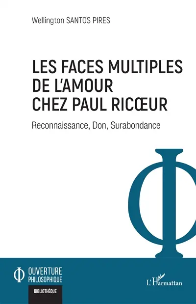 Les faces multiples de l'amour chez Paul Ricoeur : reconnaissance, don, surabondance