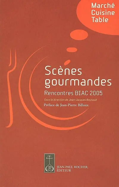 Scènes gourmandes : marché, cuisine, table