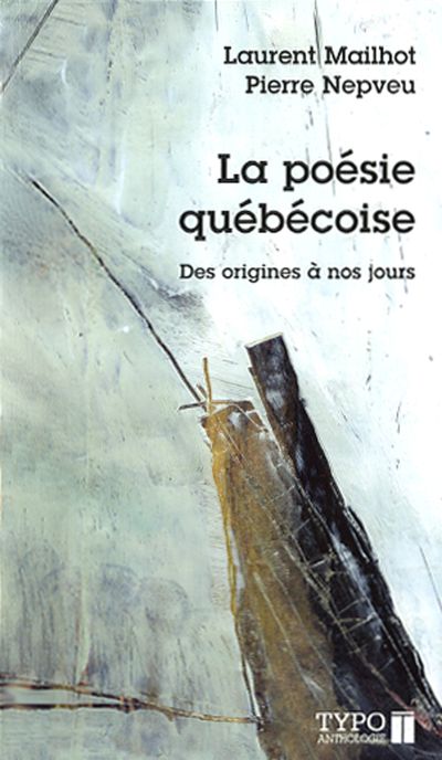 La poésie québécoise : origines à nos jours