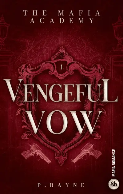 The mafia academy. Vol. 1. Vengeful vow