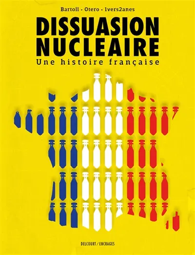 Dissuasion nucléaire : une histoire française