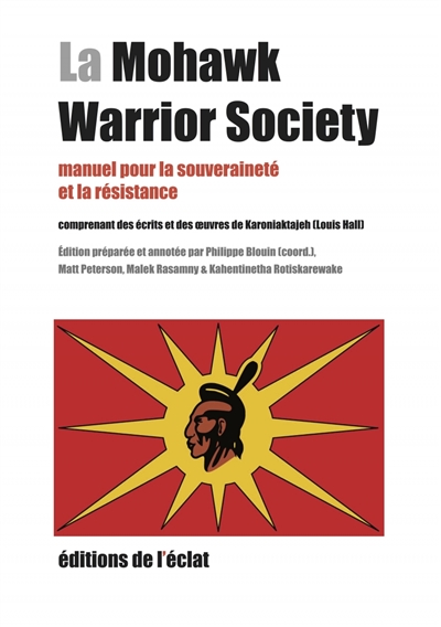 La Mohawk Warrior Society : manuel pour la souveraineté et la résistance