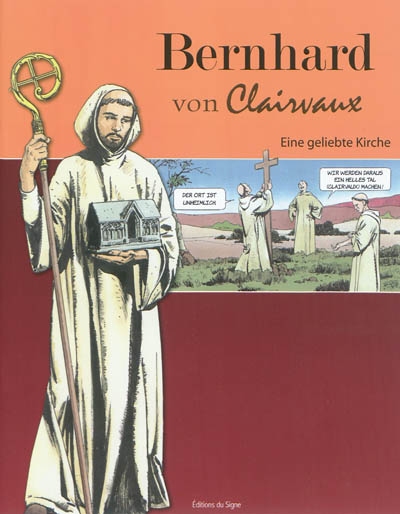 Bernard von Clairvaux : eine geliebte Kirche