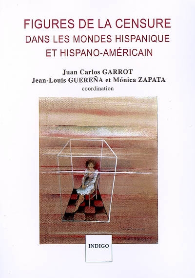 Figures de la censure dans les mondes hispanique et hispano-américain
