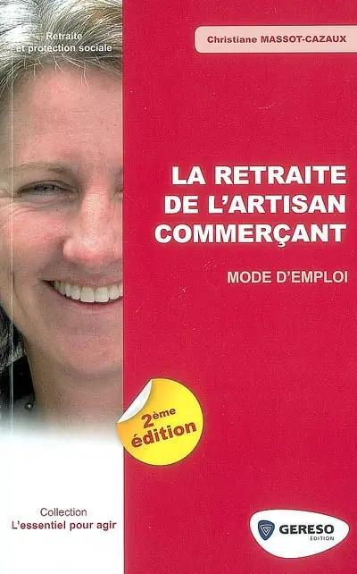 La retraite de l'artisan commerçant : mode d'emploi