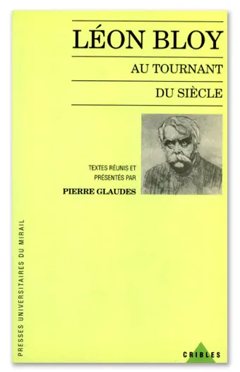 Léon Bloy au tournant du siècle
