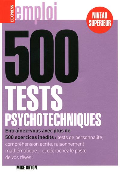 500 tests psychotechniques de logique (niveau supérieur)