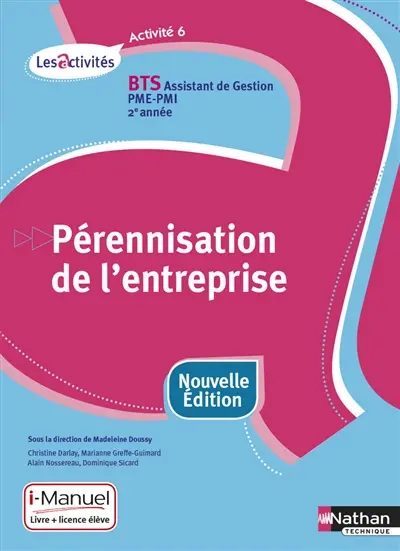 Pérennisation de l'entreprise, activité 6 : BTS assistant de gestion PME-PMI, 2e année